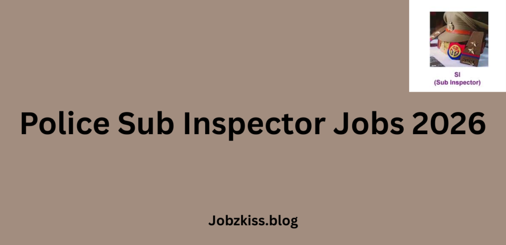 Police Sub Inspector Jobs 2026