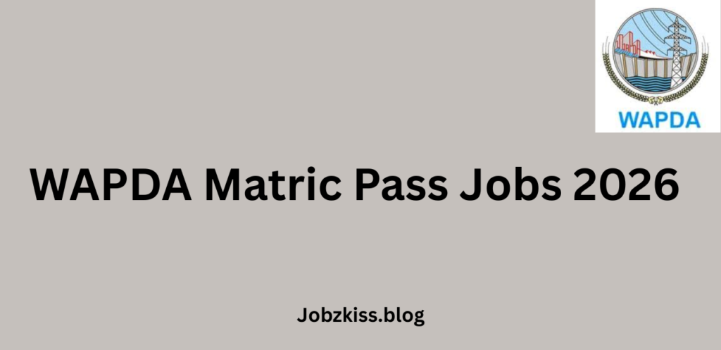 WAPDA Matric Pass Jobs 2026