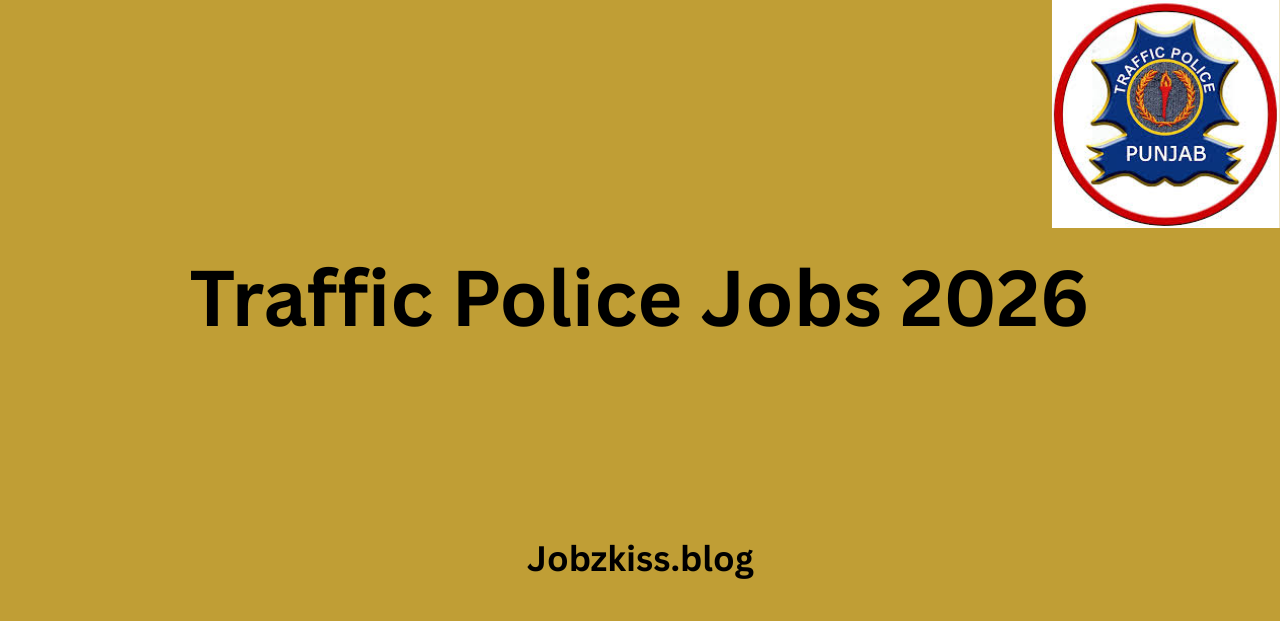 Traffic Police Jobs 2026